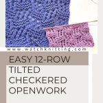 Easy Elegant Lace Pattern – 12-Row Repeat | TILTED CHECKERED OPEN WORK /WatchKnitting Tutorial