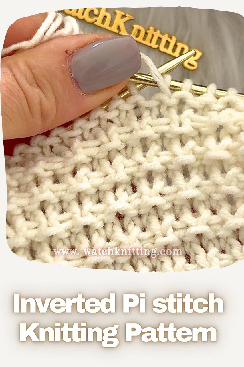Inverted Pi Stitch Knitting Pattern |