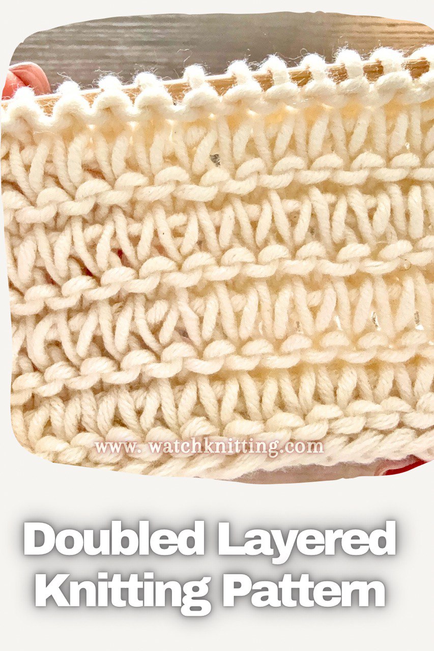 Double Layered Knit Stitch Tutorial