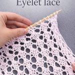 Vintage Eyelet Lace by watch knitting